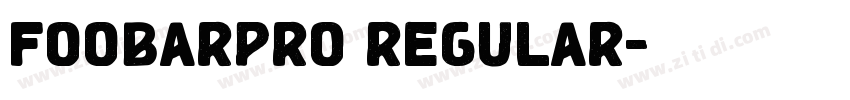 FOOBARPRO REGULAR字体转换 FOOBARPRO REGULAR字体转换